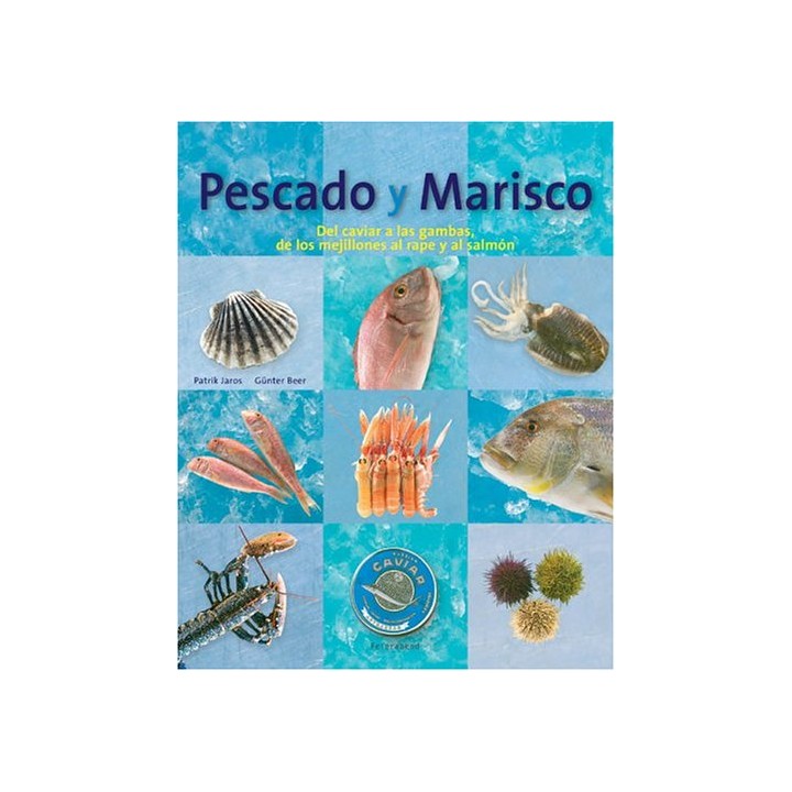 Pescado y marisco: del caviar a las gambas pasando por los mejillones